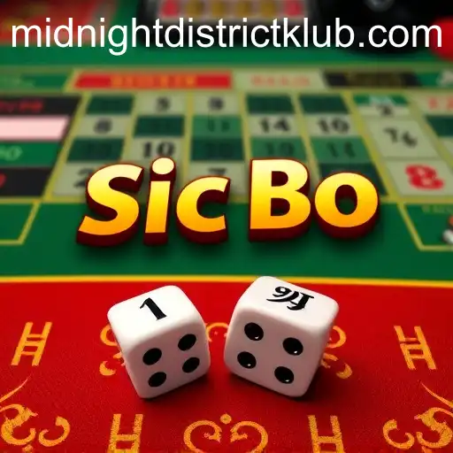 Exploring the World of Sic Bo in the Midnightdistrict